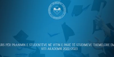 Konkurs Për Pranimin E Studentëve Në Vitin E Parë Të Studimeve Themelore (bachelor), Për Vitin Akademik 2022/2023