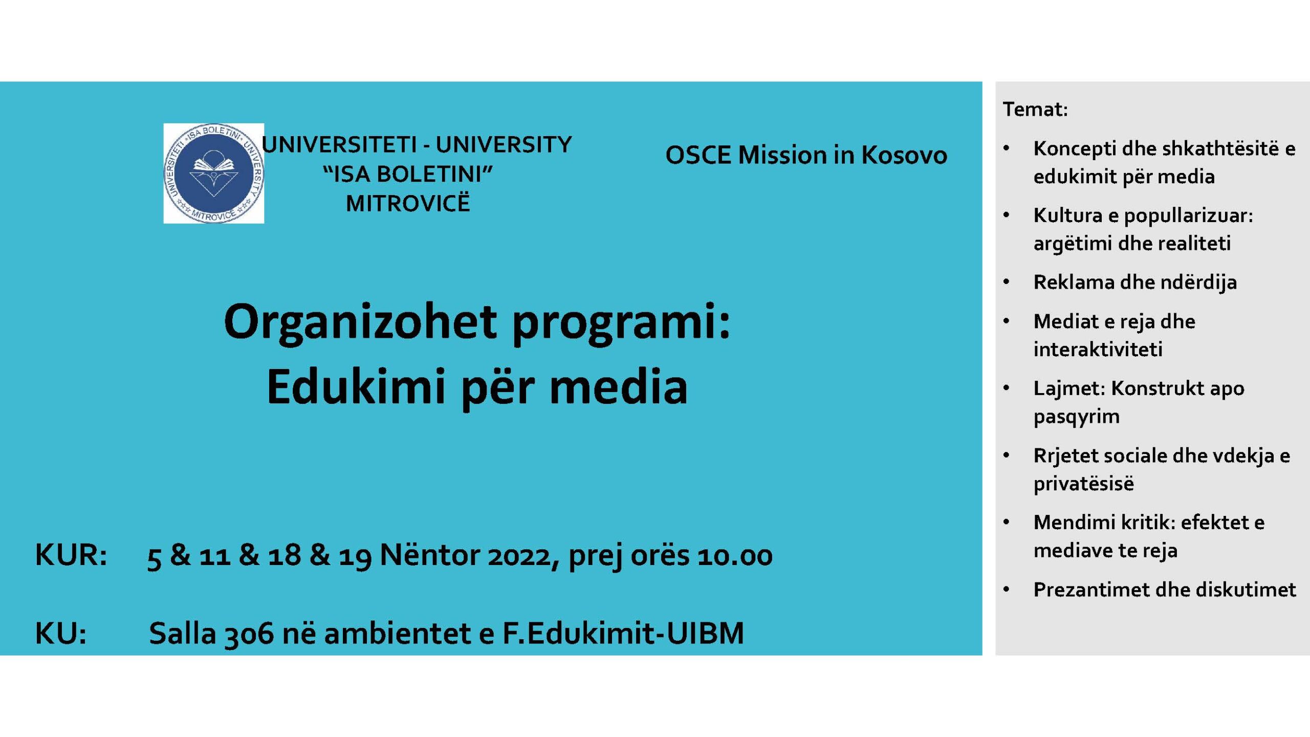 The Program: Education For Media Will Be Organized As A Collaboration With UIBM And OSCE Mission In Kosovo