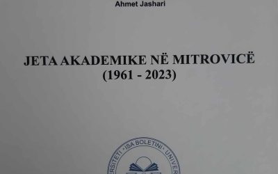 Doli Nga Shtypi Monografia “Jeta Akademike Në Mitrovicë (1961 -2023)”, E Autorit, Ahmet Jashari